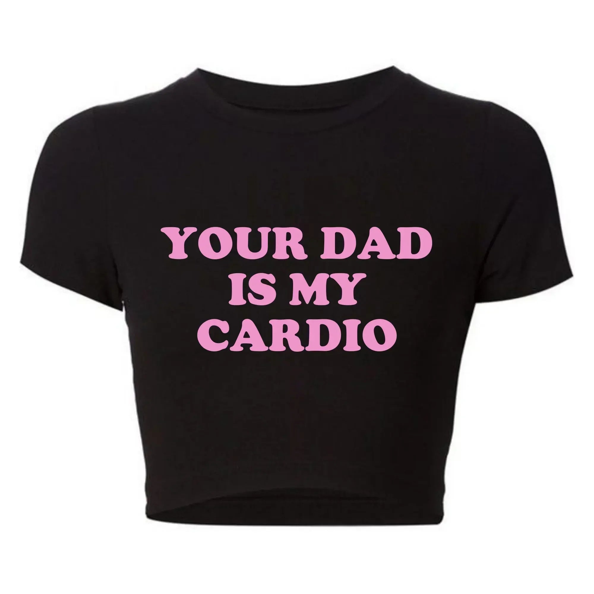 Grunge Gothic Cropped Top Women Harajuku Style Your Dad Is My Cardio Funny T Shirt College Fashion Party Tee