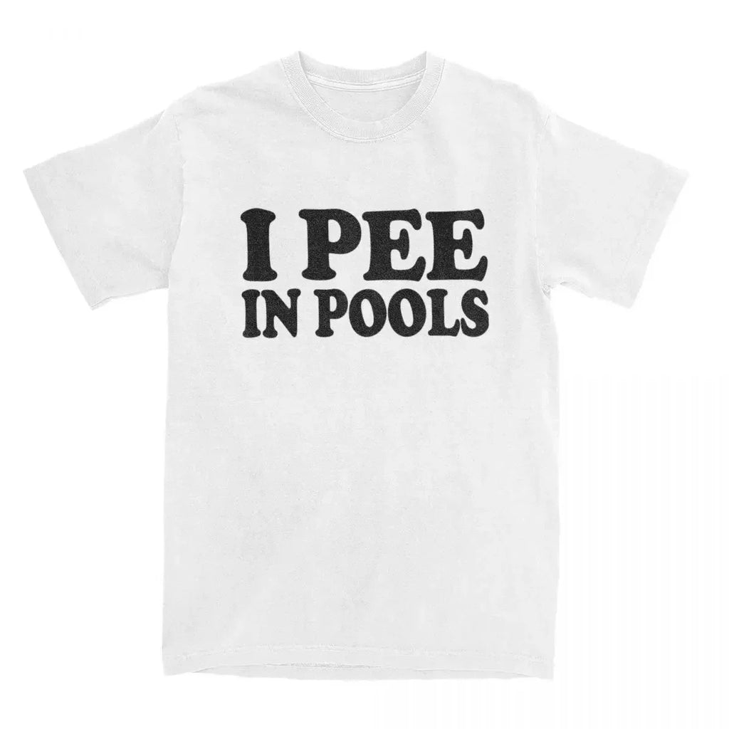 Funny Women I Pee In Pools T Shirt Retro Movie Cotton Tee for All Seasons