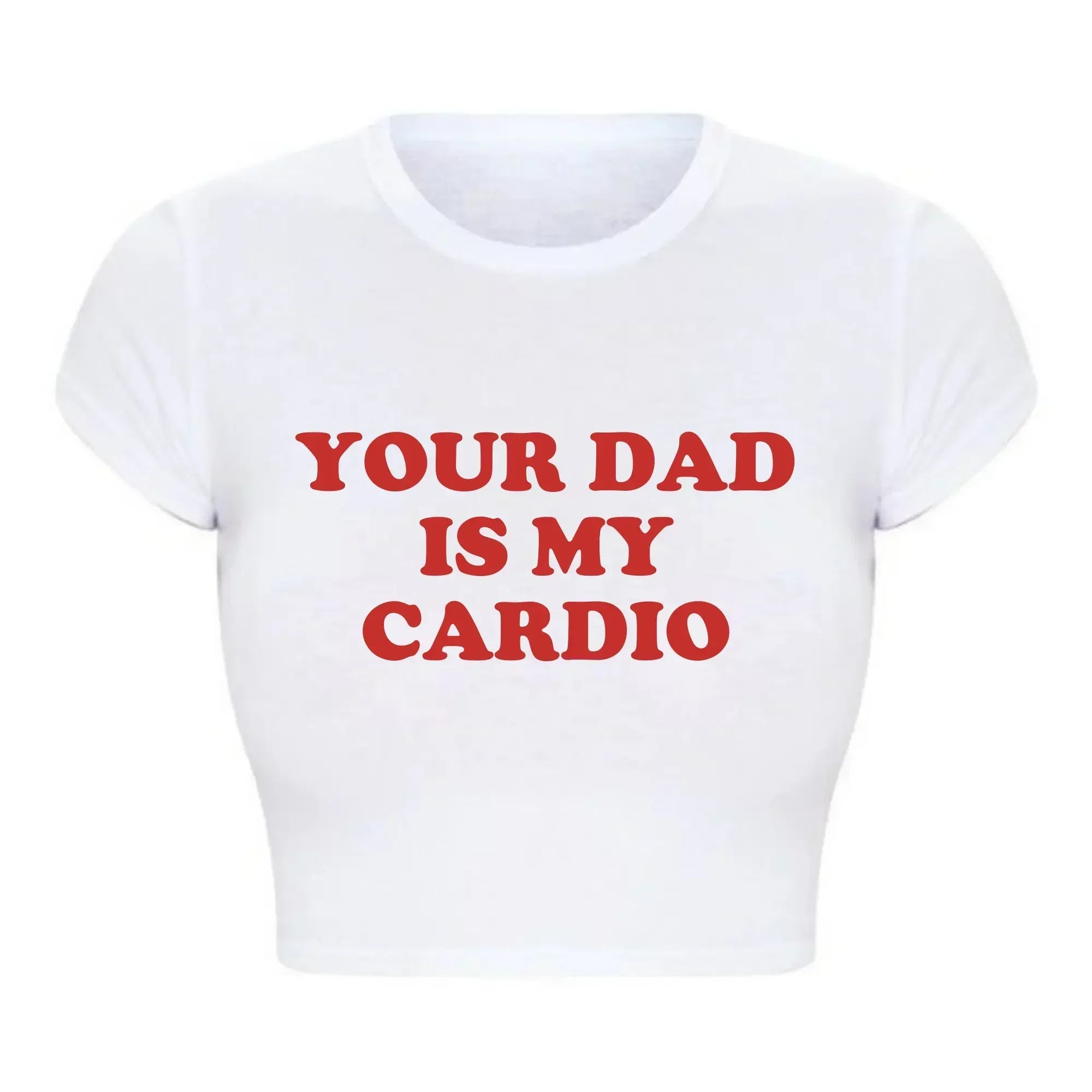 Grunge Gothic Cropped Top Women Harajuku Style Your Dad Is My Cardio Funny T Shirt College Fashion Party Tee