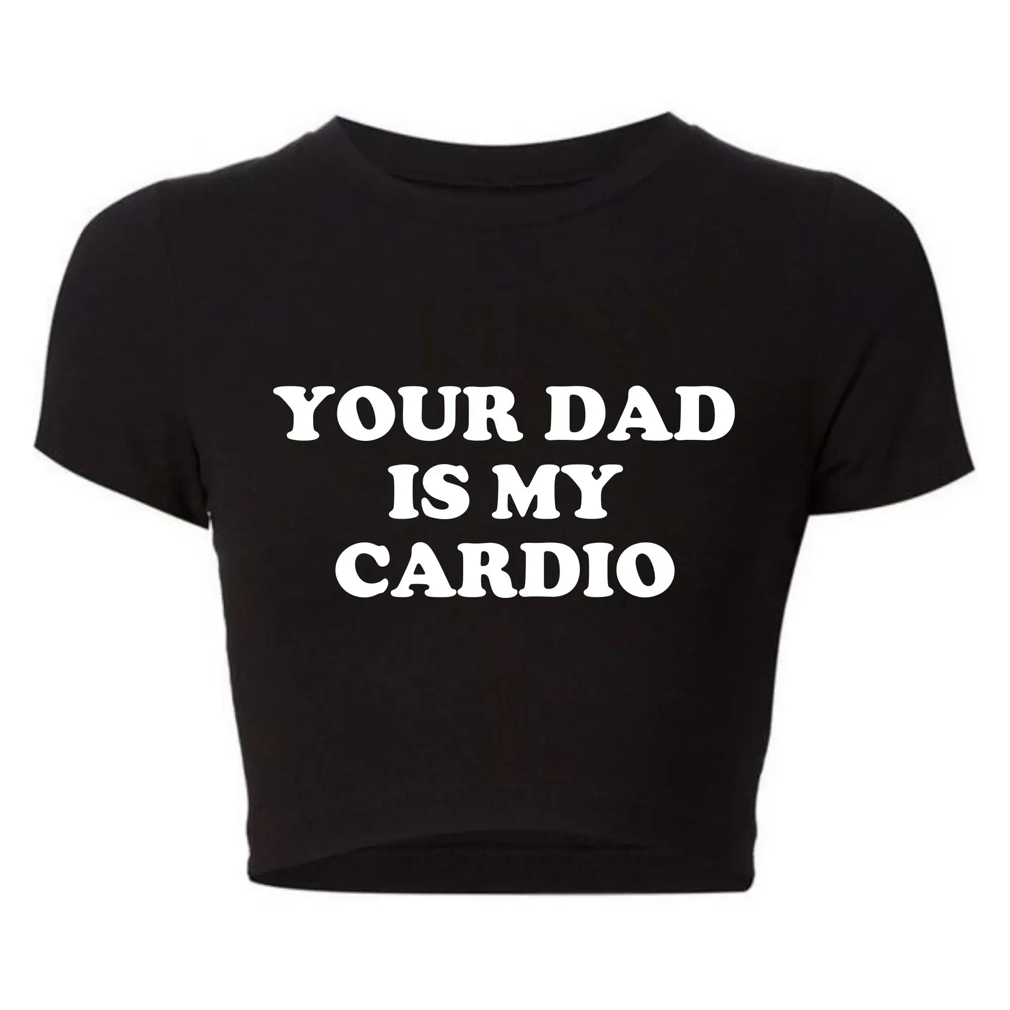 Grunge Gothic Cropped Top Women Harajuku Style Your Dad Is My Cardio Funny T Shirt College Fashion Party Tee