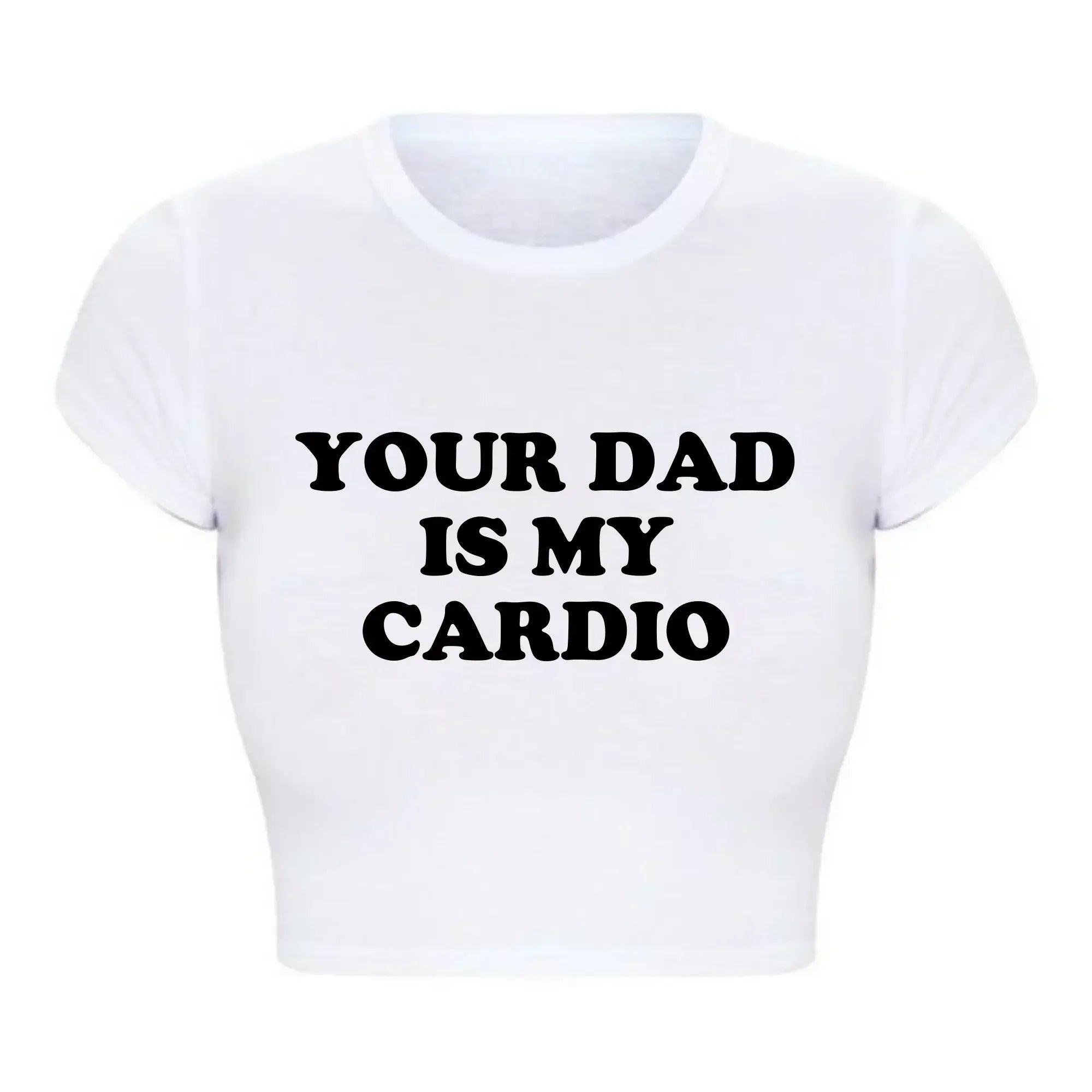 Grunge Gothic Cropped Top Women Harajuku Style Your Dad Is My Cardio Funny T Shirt College Fashion Party Tee