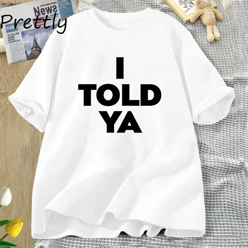 I Told Ya Challengers Movie Graphic T-Shirt Unisex Cotton Short Sleeve Casual Tee