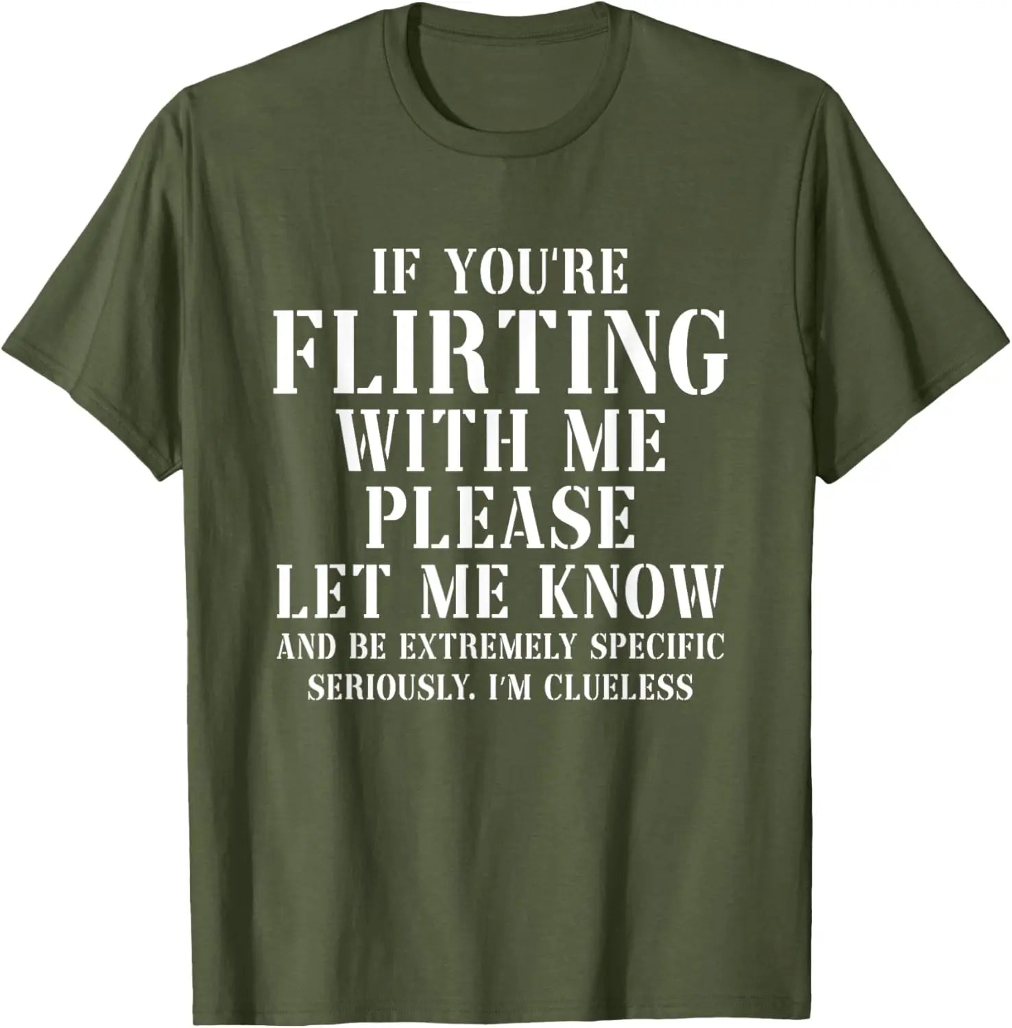 If You Are Flirting With Me Please Let Me Know Graphic T-Shirt for Women in Pure Cotton