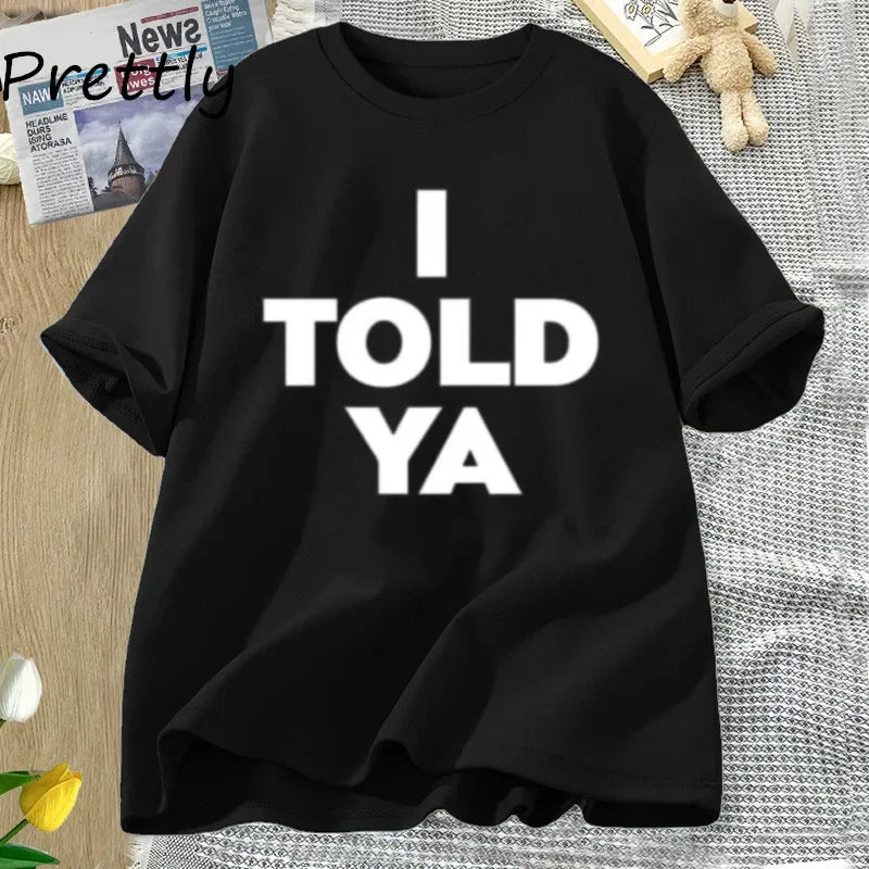 I Told Ya Challengers Movie Graphic T-Shirt Unisex Cotton Short Sleeve Casual Tee