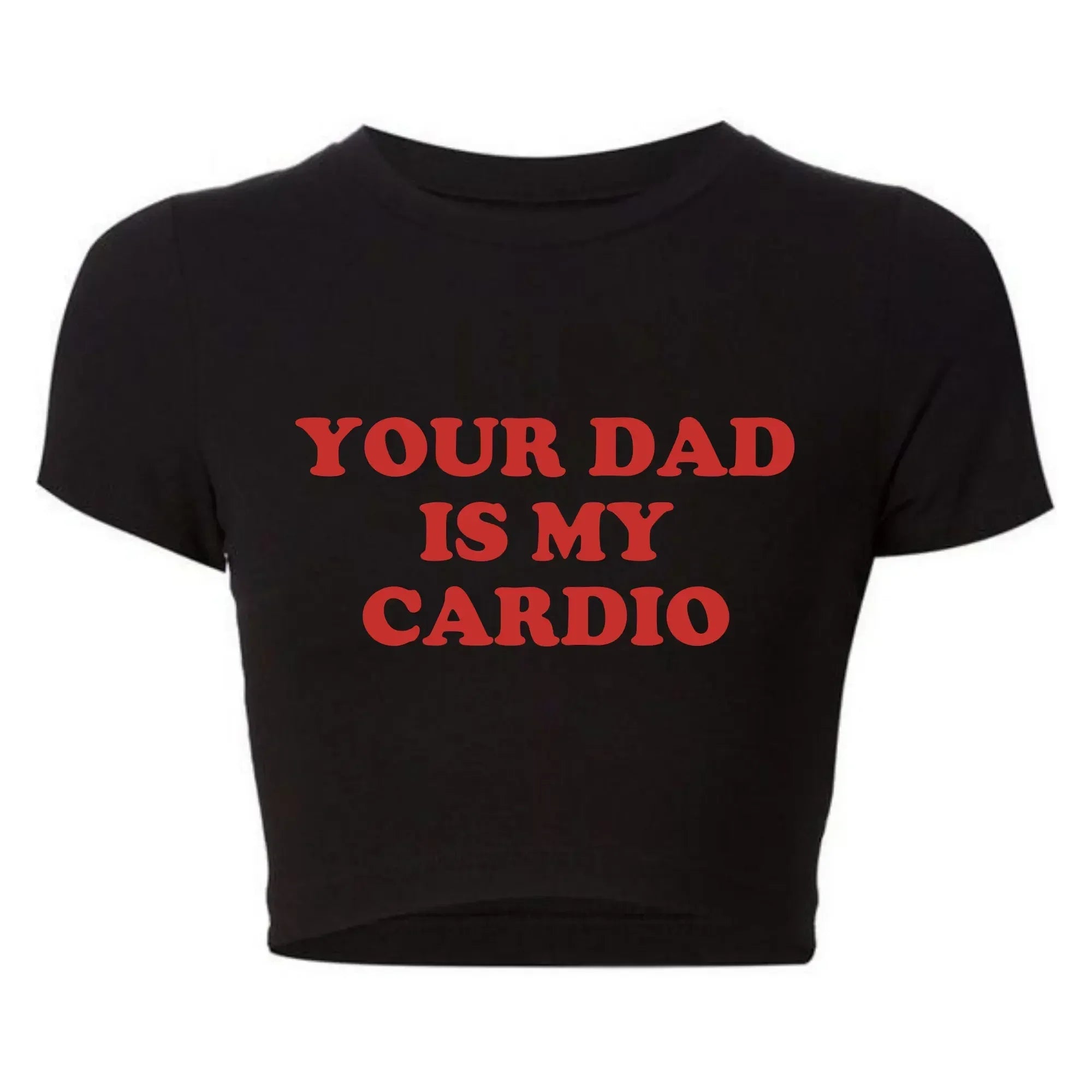 Grunge Gothic Cropped Top Women Harajuku Style Your Dad Is My Cardio Funny T Shirt College Fashion Party Tee