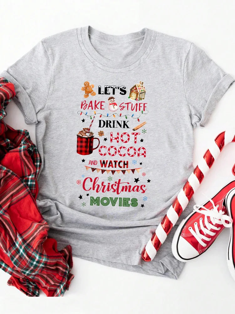 Funny Christmas T Shirt for Women Let's Bake Stuff Drink Hot Cocoa and Watch Movies Holiday Party Tee
