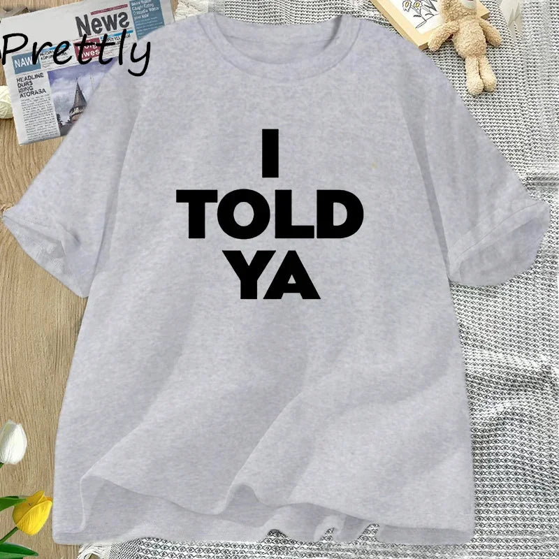 I Told Ya Challengers Movie Graphic T-Shirt Unisex Cotton Short Sleeve Casual Tee