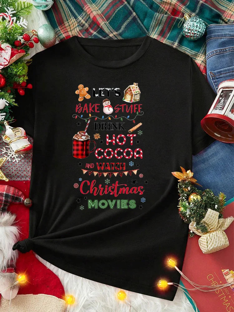 Funny Christmas T Shirt for Women Let's Bake Stuff Drink Hot Cocoa and Watch Movies Holiday Party Tee